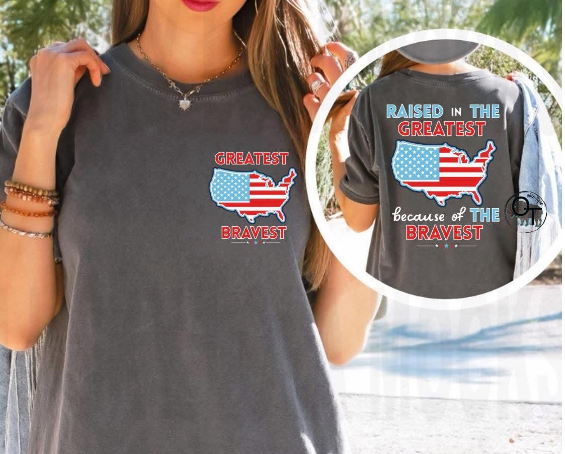 Raised In the Greatest Because of the Bravest