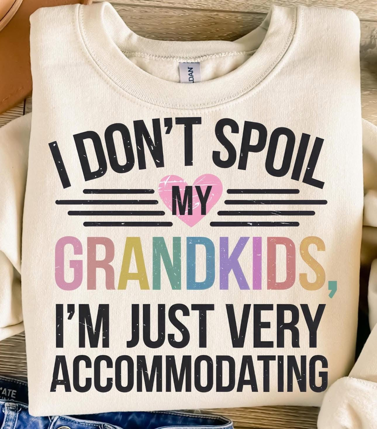I Don't Spoil My Grandkids