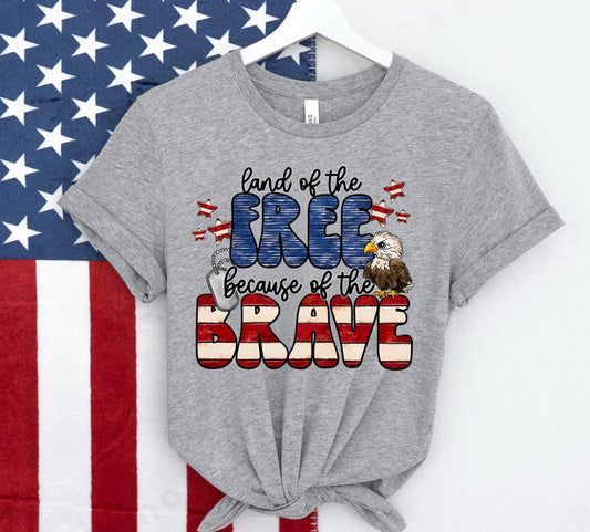 Land Of The Free Because Of The Brave