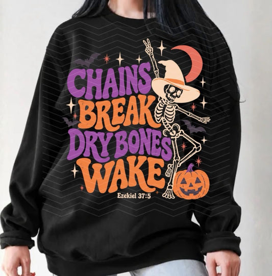 Chains Break, Dry Bones Wake