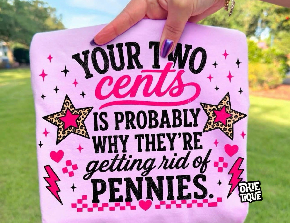 Your Two Cents, Probably Why They’re Getting Rid Of Pennies