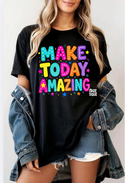 Make Today Amazing