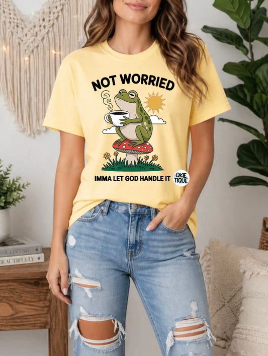 Not Worried Imma Let God Handle It (Frog)
