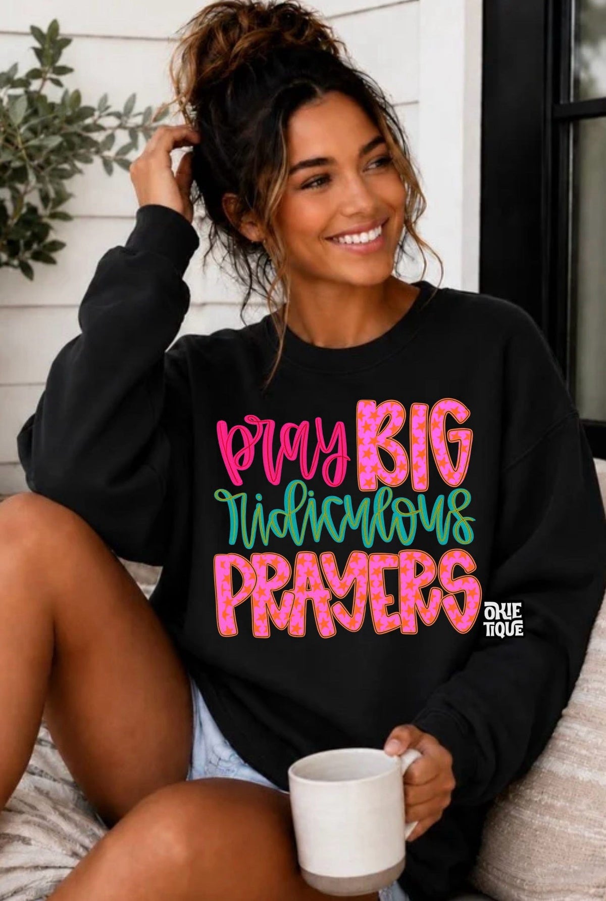 Pray Big Ridiculous Prayers