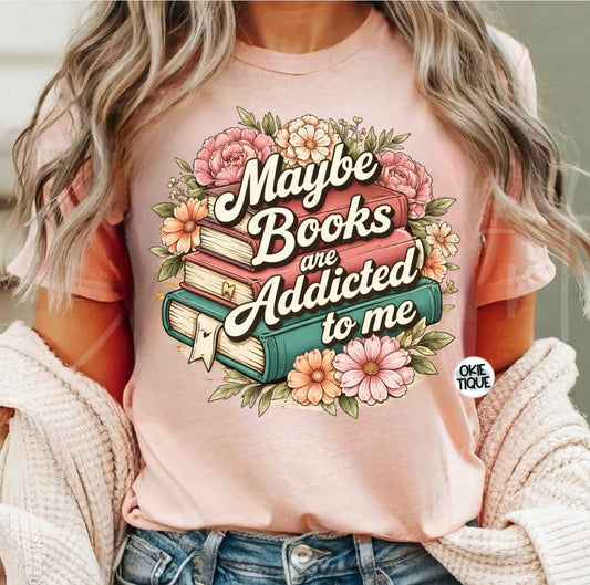 Maybe Books Are Addicted To Me