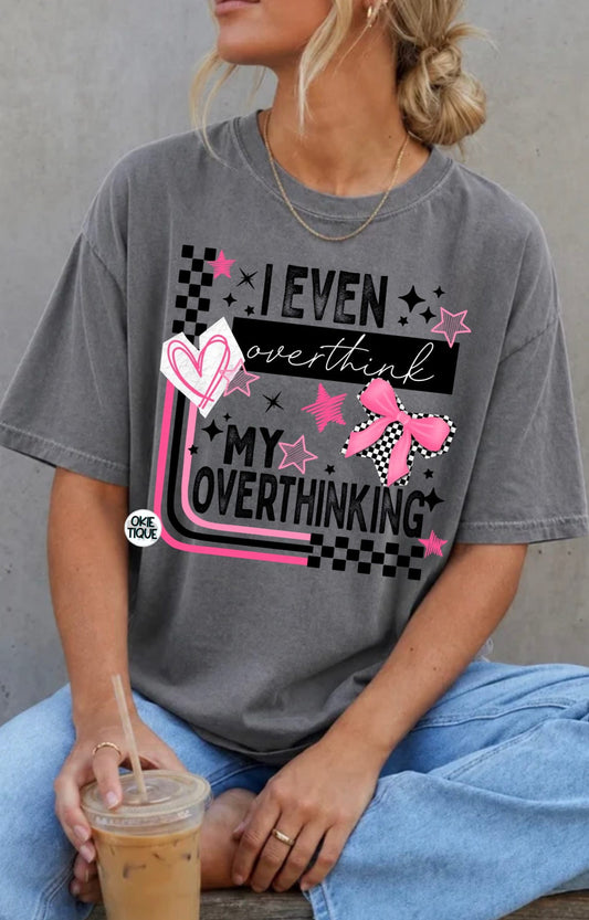 I Even Overthink My Overthinking