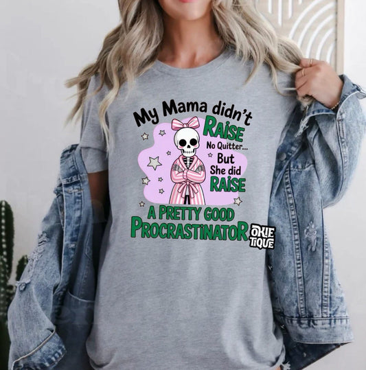 Mama Didn’t Raise A Quitter