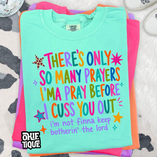 There’s Only So Many Prayers Ima Pray Before I Cuss You Out