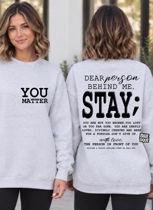 Dear Person Behind me. Stay;