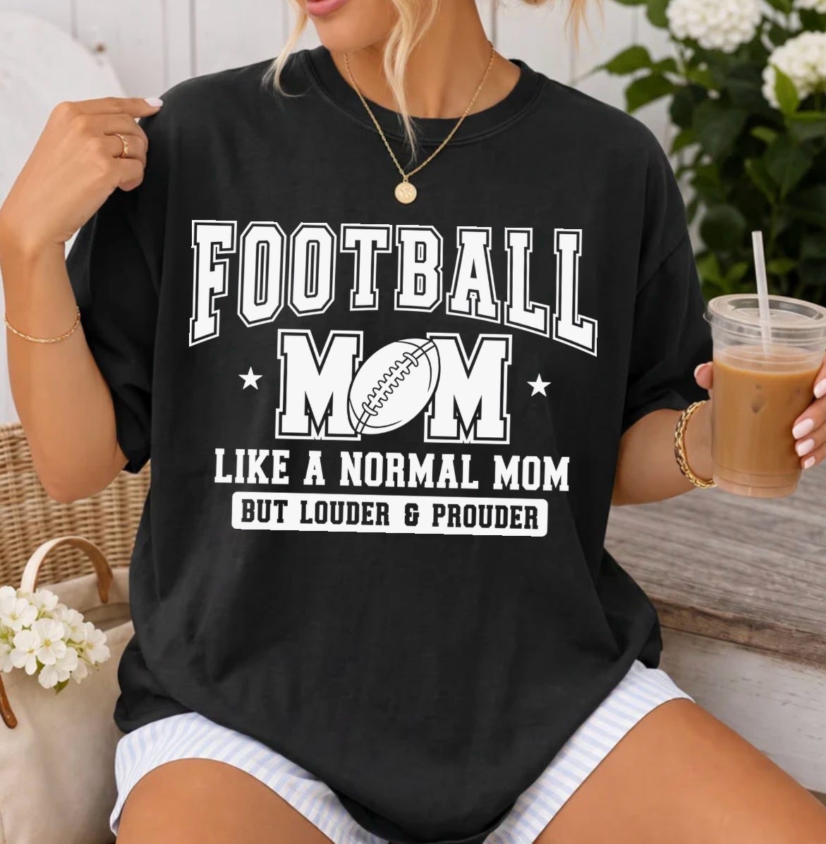 Like A Normal Mom But Louder & Prouder (Football Mom)