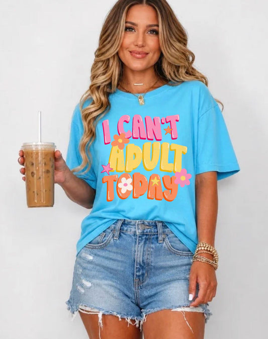 I Can’t Adult Today