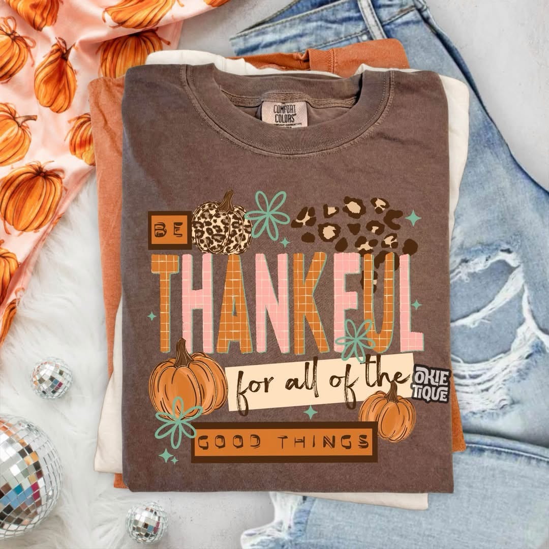 Be Thankful For All The Good Things