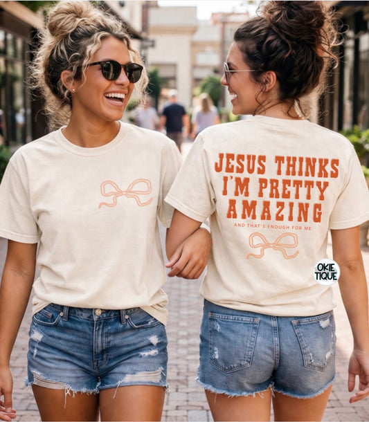 Jesus Thinks I'm Pretty Amazing